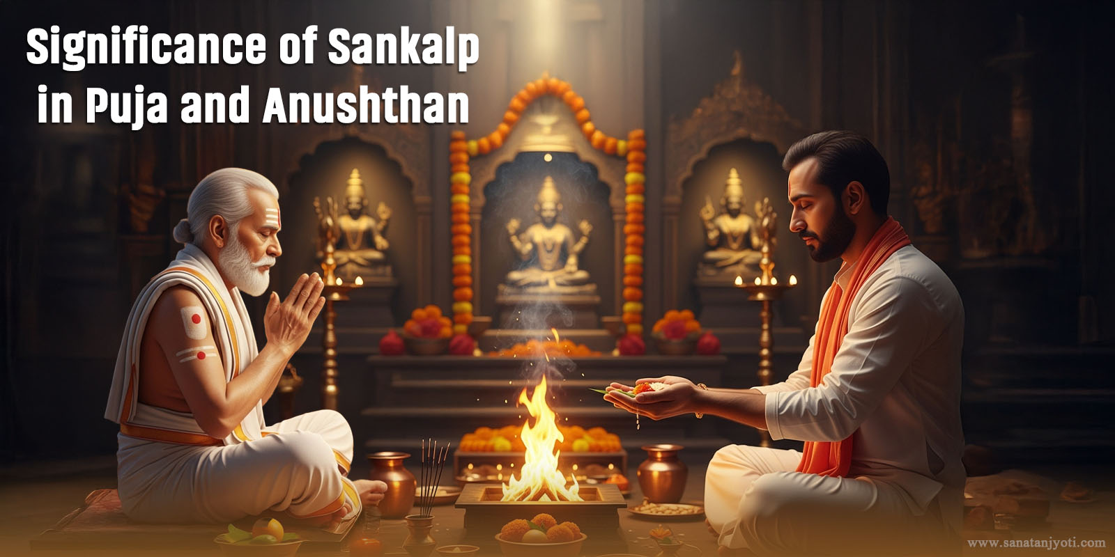 Why Anushthan is Incomplete Without Sankalp?