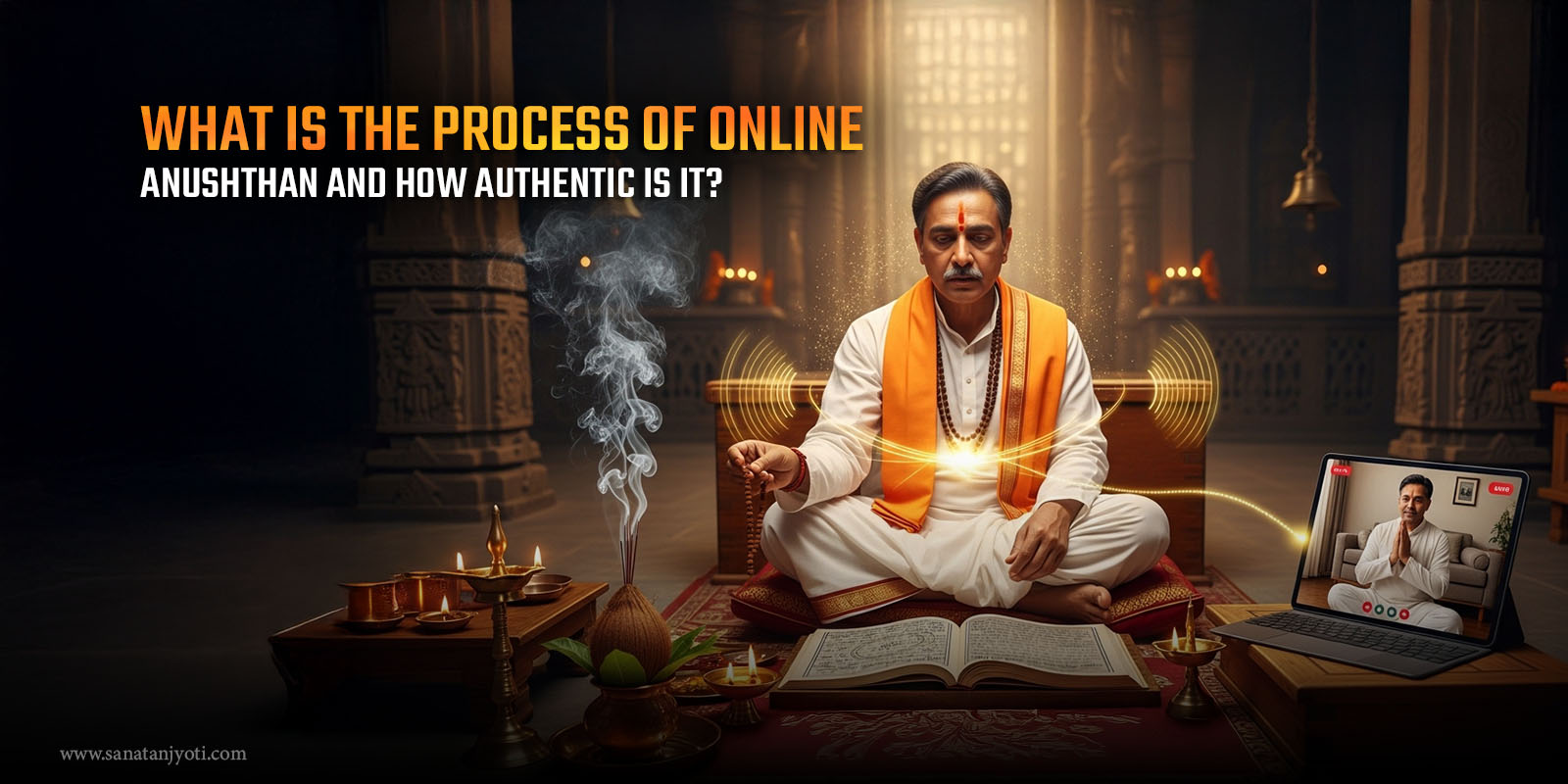 What is the process of online anushthan and how authentic is it?