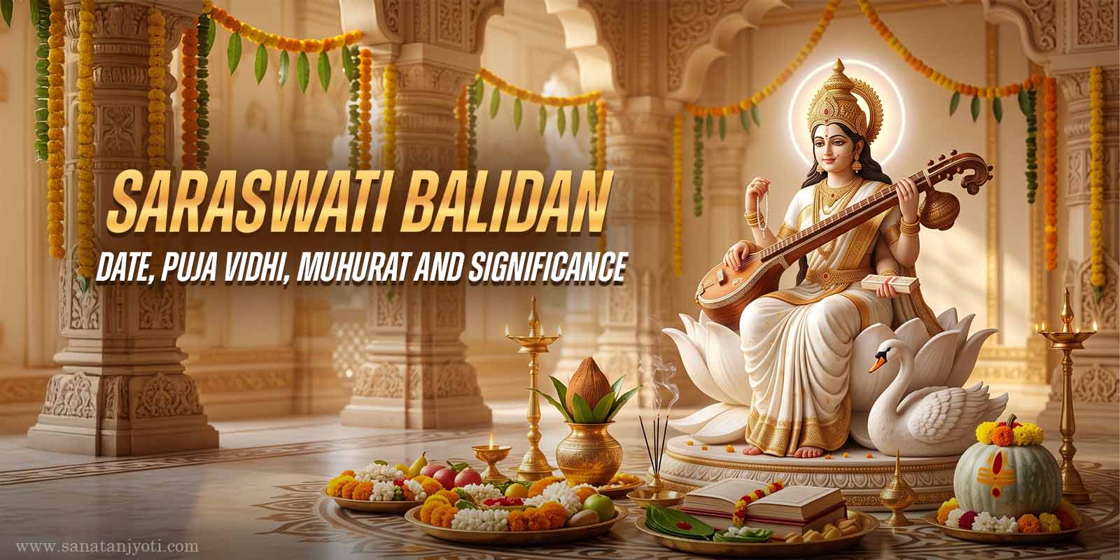 Saraswati Balidan: Date, Puja Vidhi, Muhurat and Significance