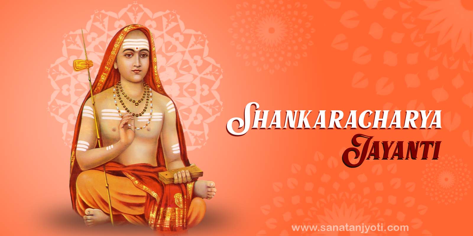 Shankaracharya Jayanti: Adi Shankaracharya, Life & Teachings