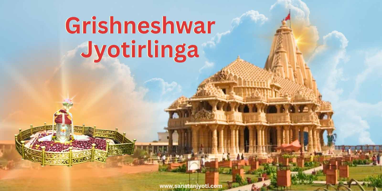 Grishneshwar Jyotirlinga Story and Religious Significance