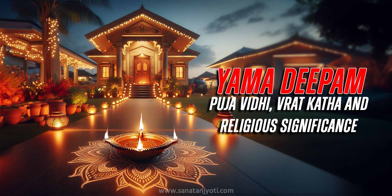 Yama Deepam: Puja Vidhi, Vrat Katha and Religious Significance